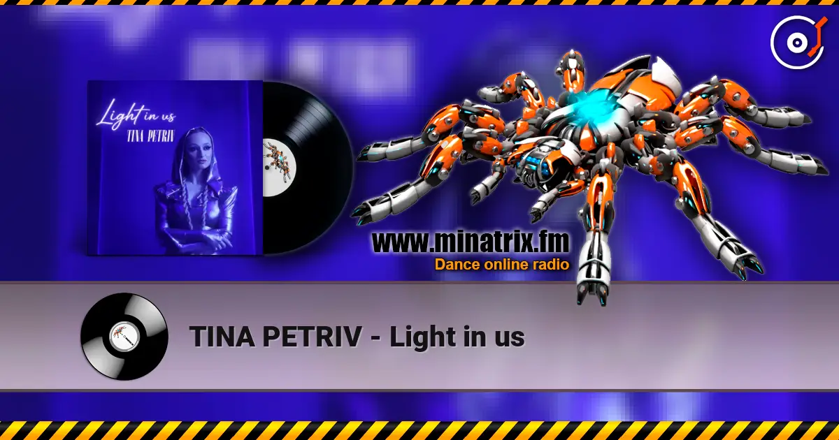 TINA PETRIV - Light in us жоғары сапада онлайн тыңдау | Minatrix.FM