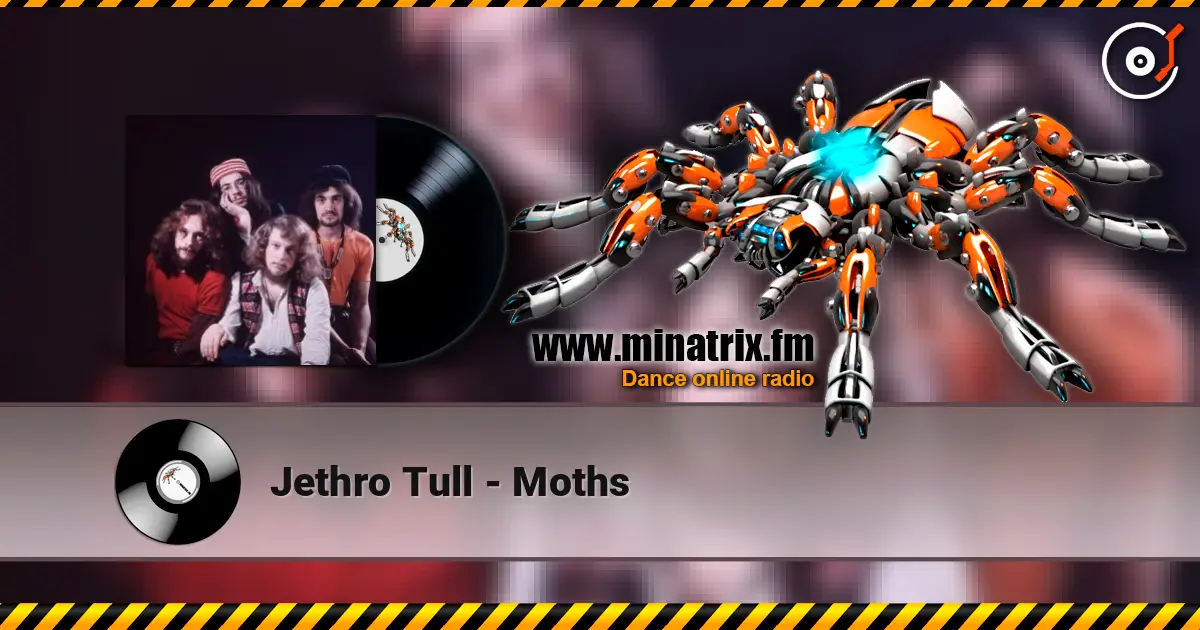 Jethro Tull - Moths жоғары сапада онлайн тыңдау | Minatrix.FM