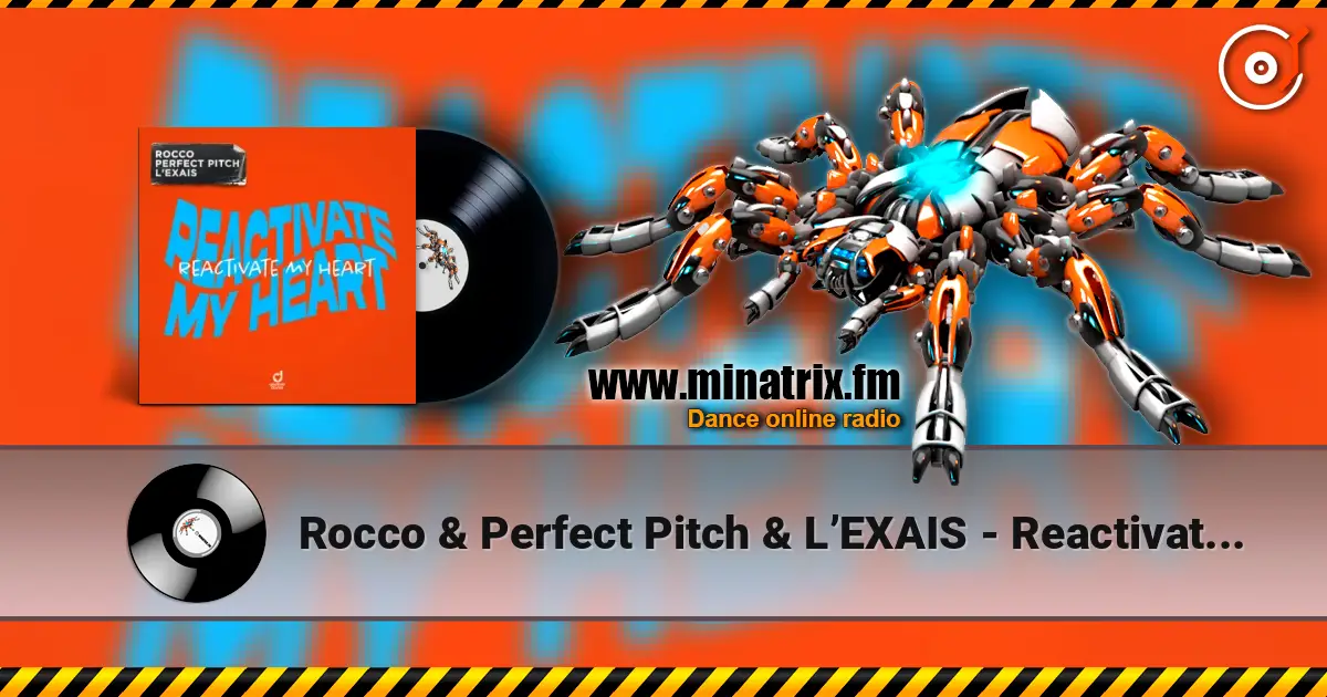 Rocco & Perfect Pitch & L’EXAIS - Reactivate My Heart жоғары сапада онлайн тыңдау | Minatrix.FM