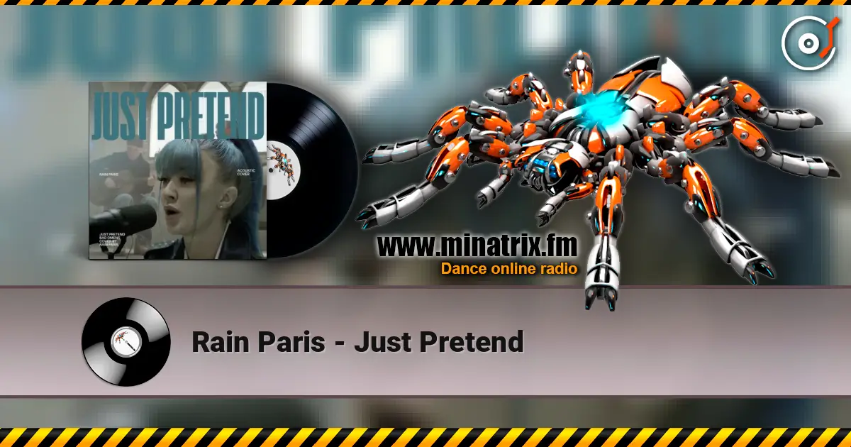 Rain Paris - Just Pretend жоғары сапада онлайн тыңдау | Minatrix.FM