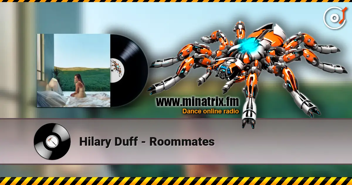 Hilary Duff - Roommates жоғары сапада онлайн тыңдау | Minatrix.FM