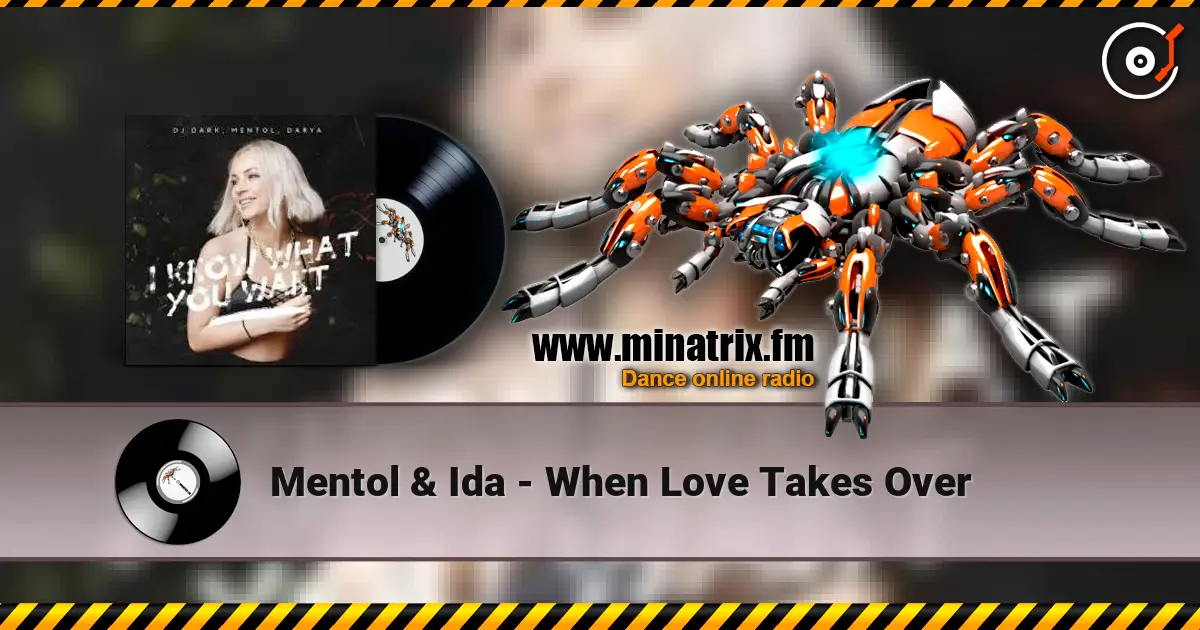Mentol & Ida - When Love Takes Over жоғары сапада онлайн тыңдау | Minatrix.FM