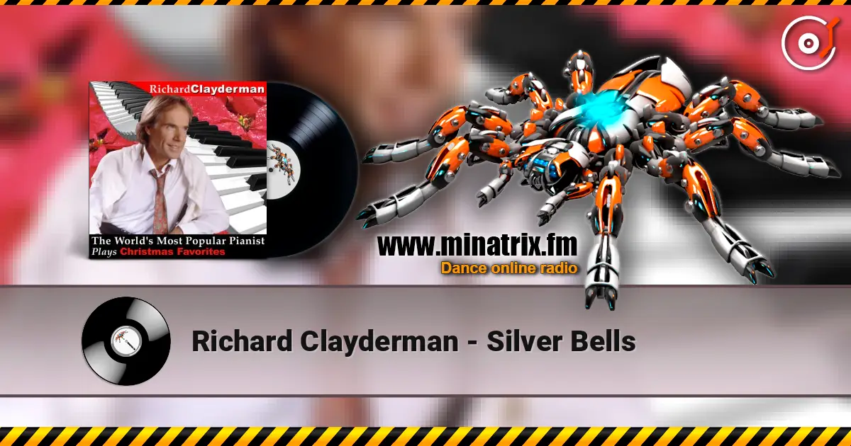 Richard Clayderman - Silver Bells жоғары сапада онлайн тыңдау | Minatrix.FM
