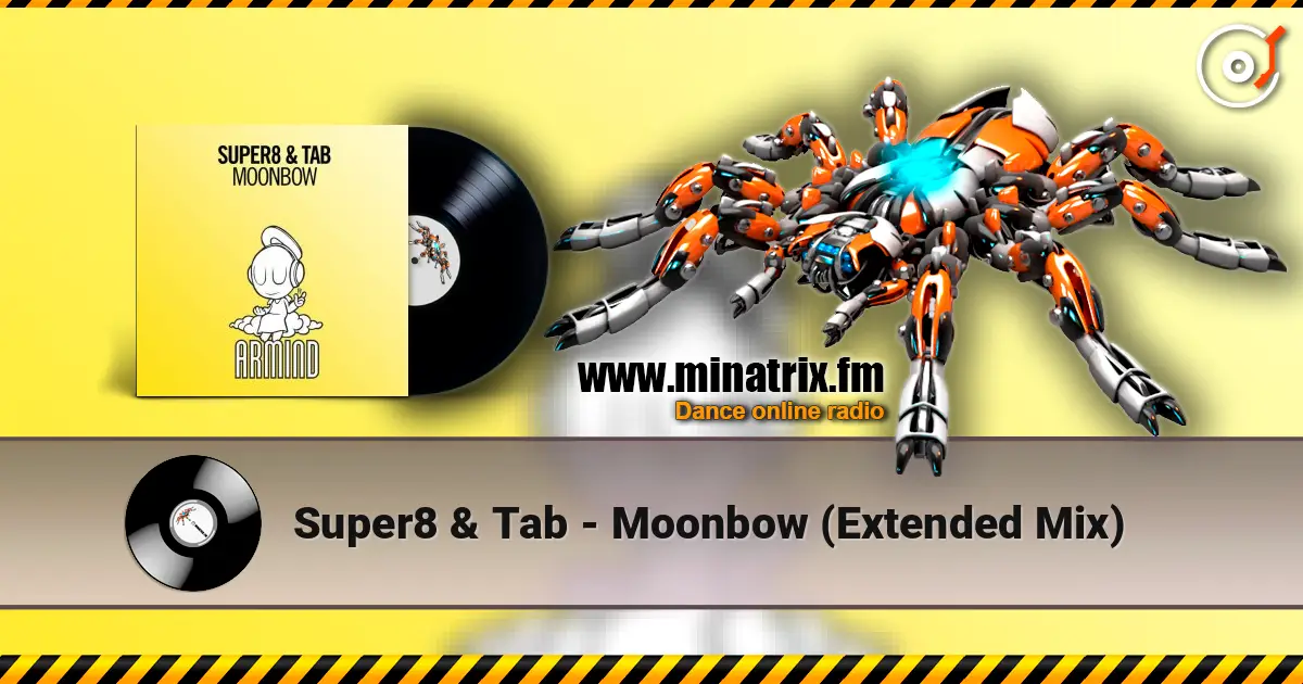 Super8 & Tab - Moonbow (Extended Mix) жоғары сапада онлайн тыңдау | Minatrix.FM