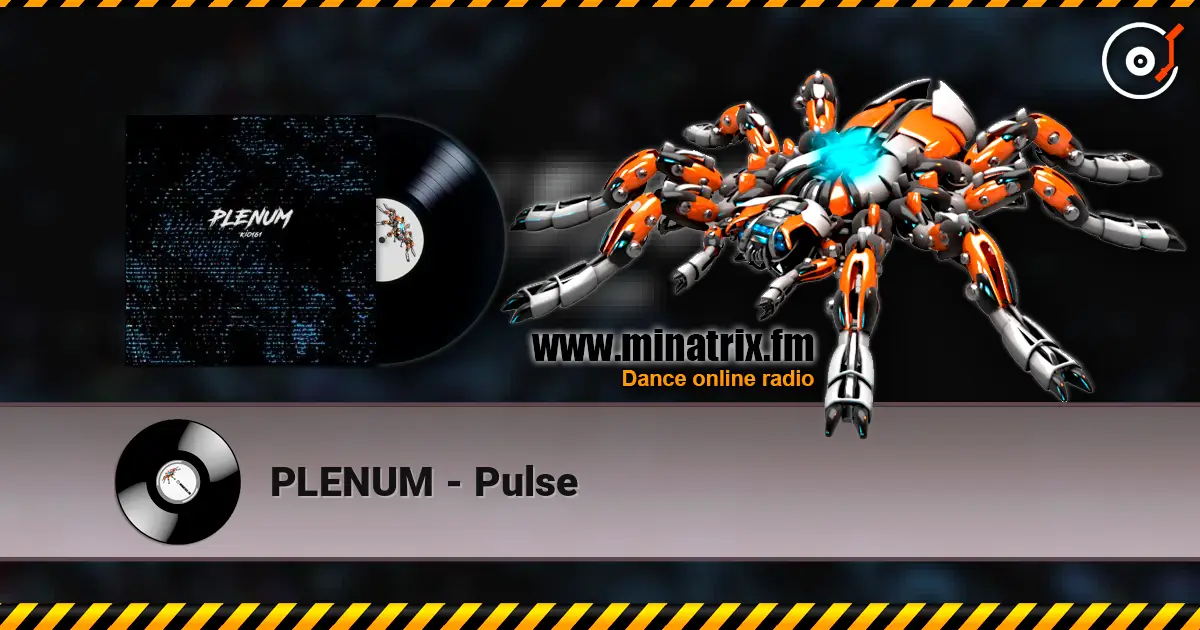 PLENUM - Pulse жоғары сапада онлайн тыңдау | Minatrix.FM