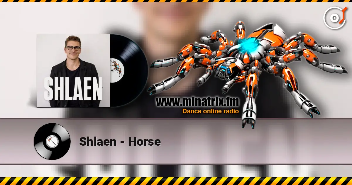 Shlaen - Horse жоғары сапада онлайн тыңдау | Minatrix.FM