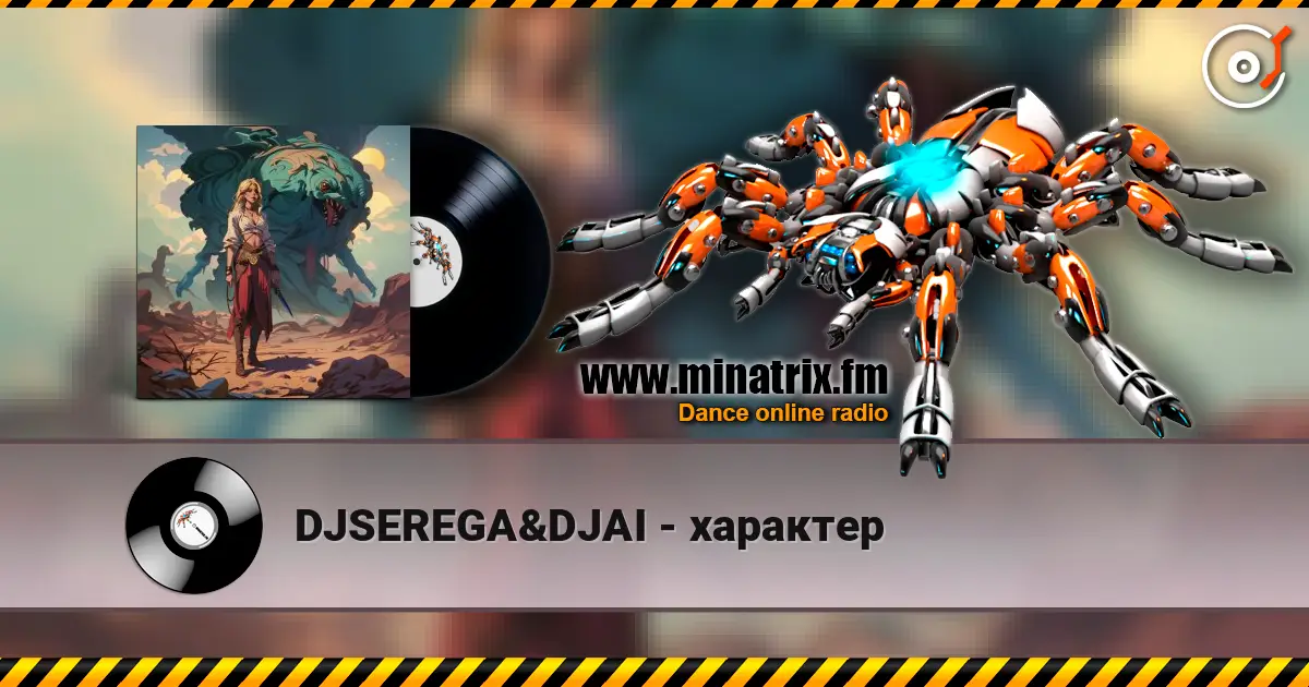 DJSEREGA&DJAI - характер жоғары сапада онлайн тыңдау | Minatrix.FM