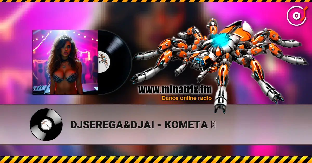 DJSEREGA&DJAI - КОМЕТА ☄ жоғары сапада онлайн тыңдау | Minatrix.FM