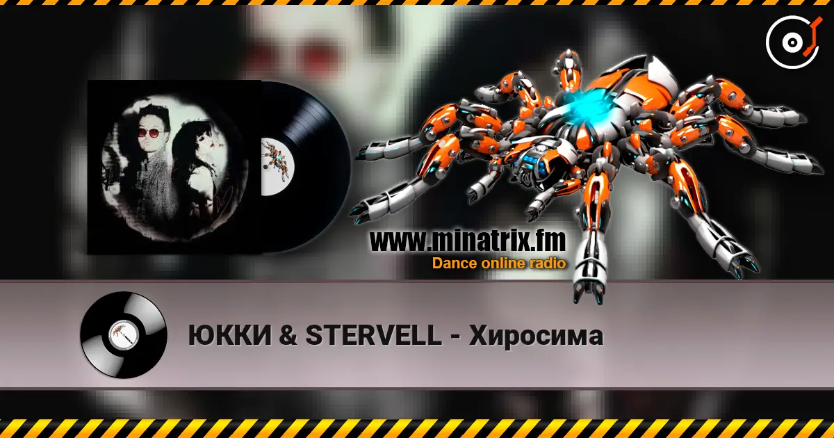 ЮККИ & STERVELL - Хиросима жоғары сапада онлайн тыңдау | Minatrix.FM