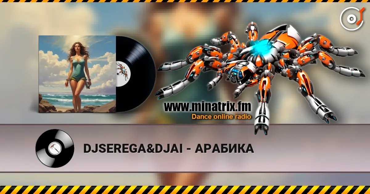 DJSEREGA&DJAI - АРАБИКА жоғары сапада онлайн тыңдау | Minatrix.FM