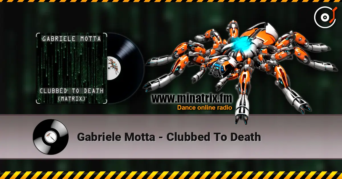 Gabriele Motta - Clubbed To Death жоғары сапада онлайн тыңдау | Minatrix.FM