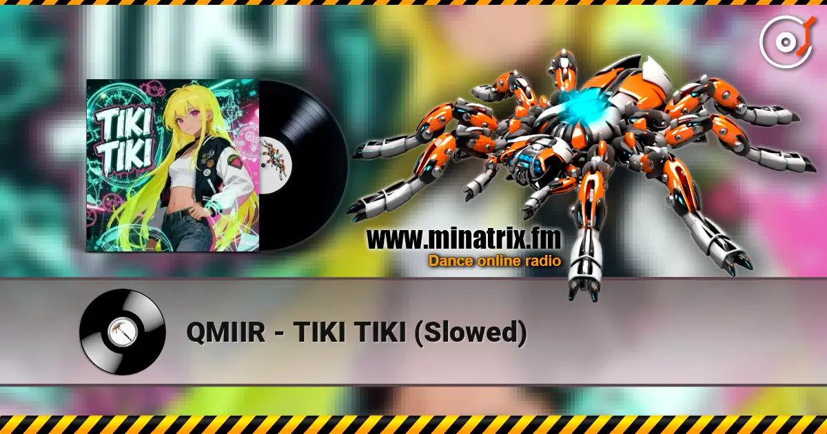 QMIIR - TIKI TIKI (Slowed) жоғары сапада онлайн тыңдау | Minatrix.FM