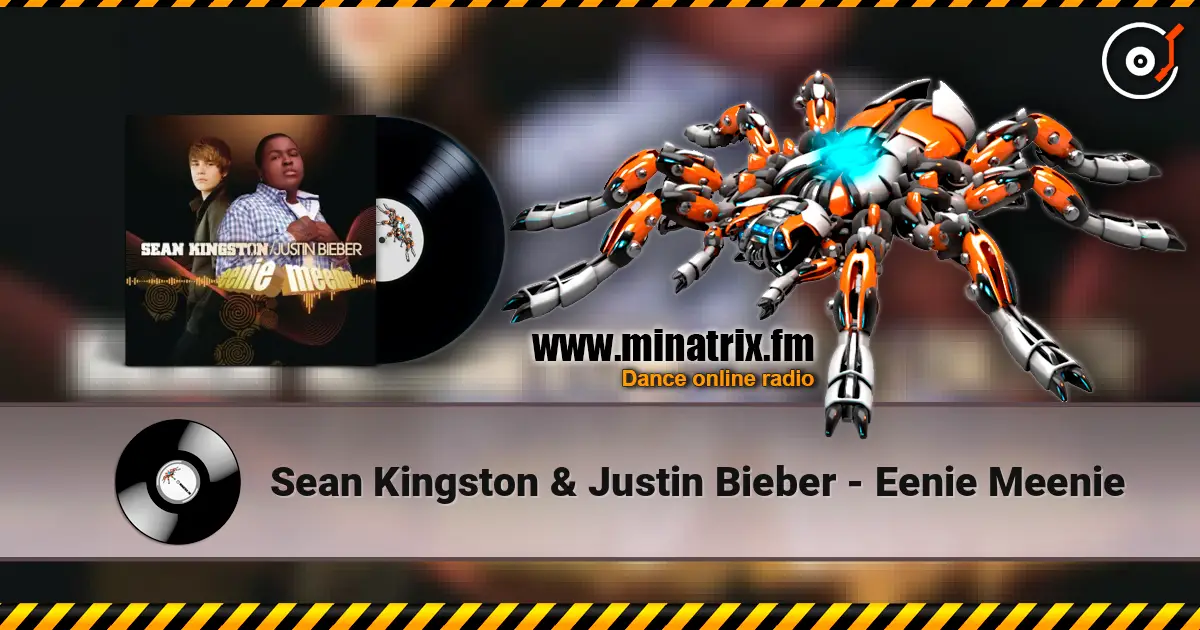 Sean Kingston & Justin Bieber - Eenie Meenie жоғары сапада онлайн тыңдау | Minatrix.FM