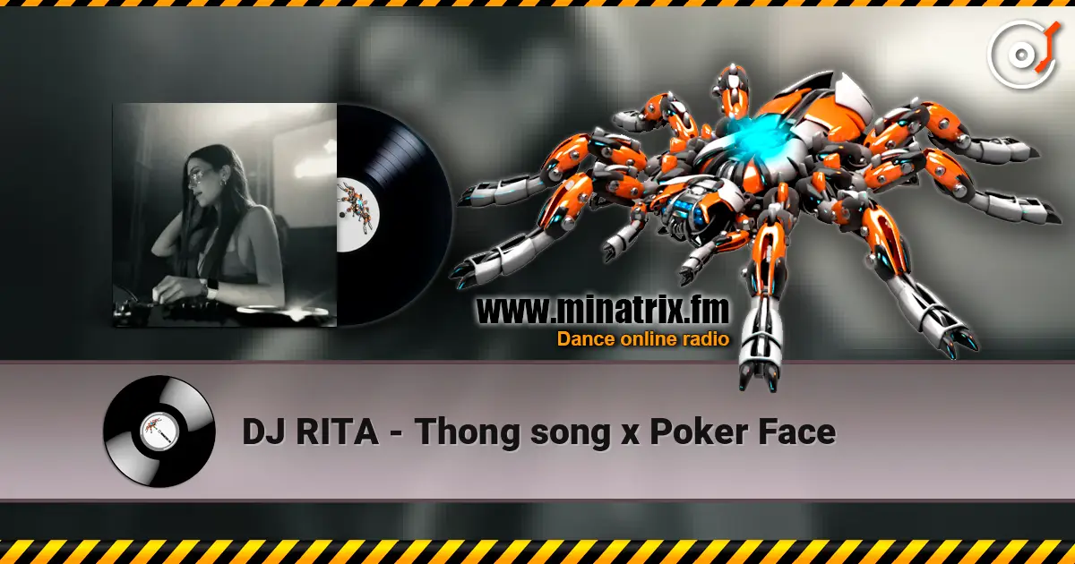 DJ RITA - Thong song x Poker Face жоғары сапада онлайн тыңдау | Minatrix.FM
