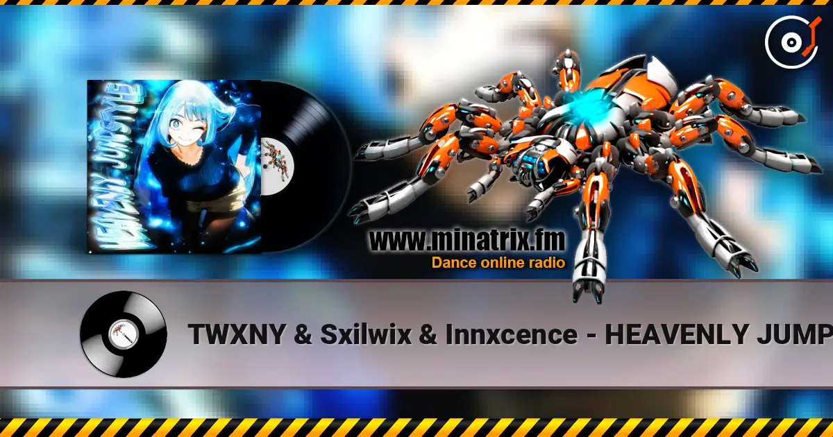 TWXNY & Sxilwix & Innxcence - HEAVENLY JUMPSTYLE жоғары сапада онлайн тыңдау | Minatrix.FM