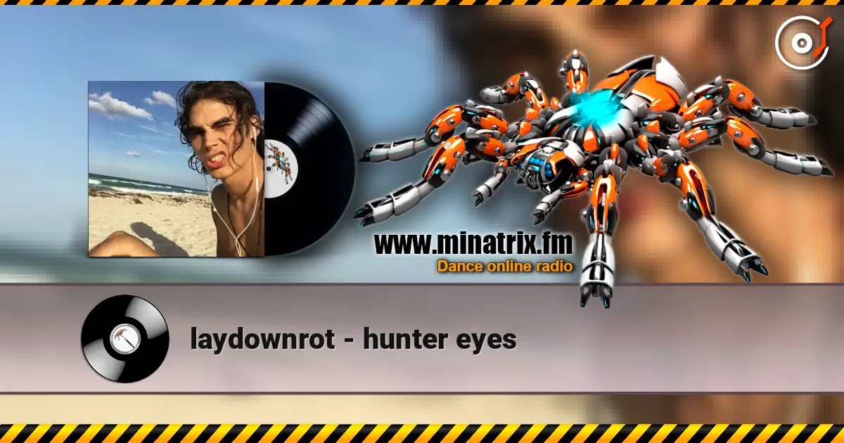 laydownrot - hunter eyes жоғары сапада онлайн тыңдау | Minatrix.FM