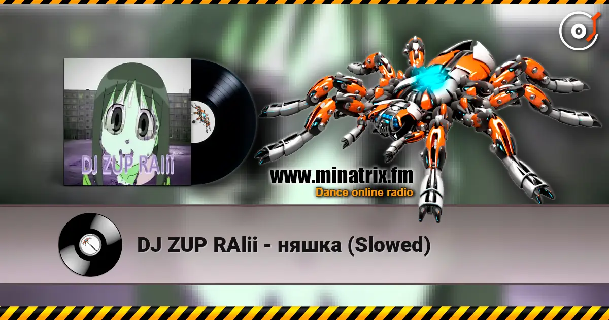 DJ ZUP RAlii - няшка (Slowed) жоғары сапада онлайн тыңдау | Minatrix.FM