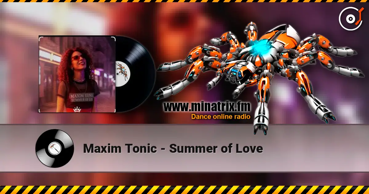 Maxim Tonic - Summer of Love жоғары сапада онлайн тыңдау | Minatrix.FM
