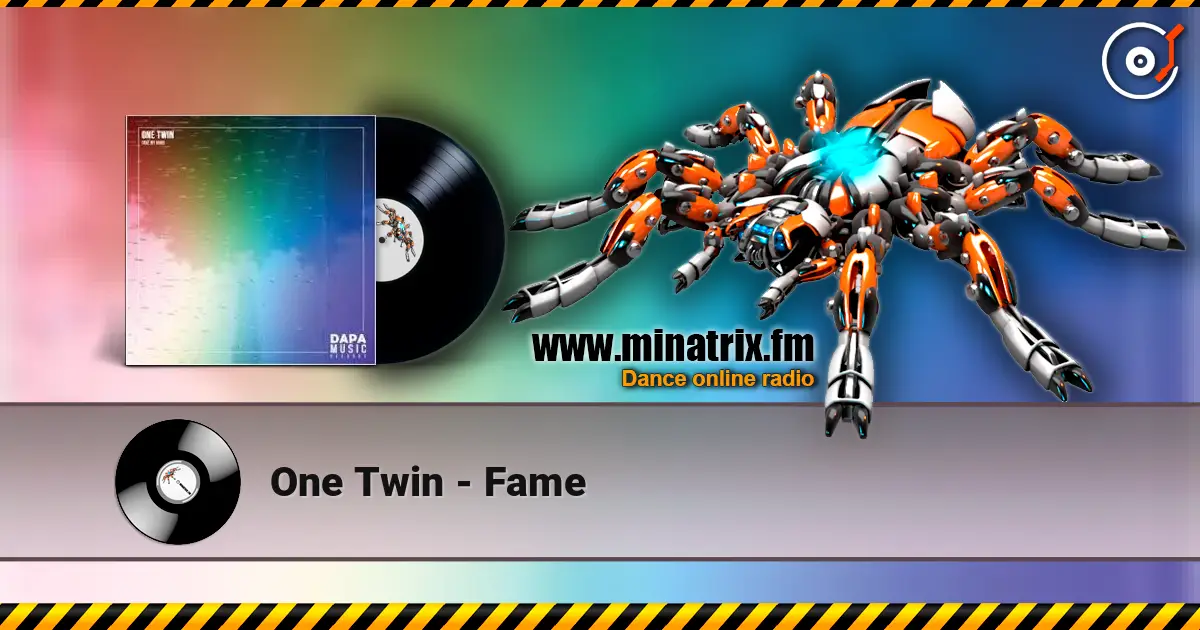 One Twin - Fame жоғары сапада онлайн тыңдау | Minatrix.FM