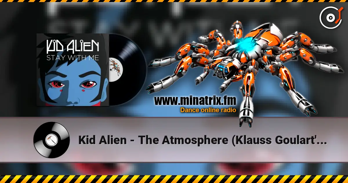 Kid Alien - The Atmosphere (Klauss Goulart's & Mark Sixma Deep Universe Remix) жоғары сапада онлайн тыңдау | Minatrix.FM