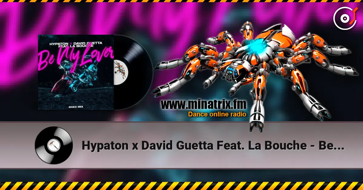 Hypaton x David Guetta Feat. La Bouche - Be My Lover (2023 Mix) жоғары сапада онлайн тыңдау | Minatrix.FM