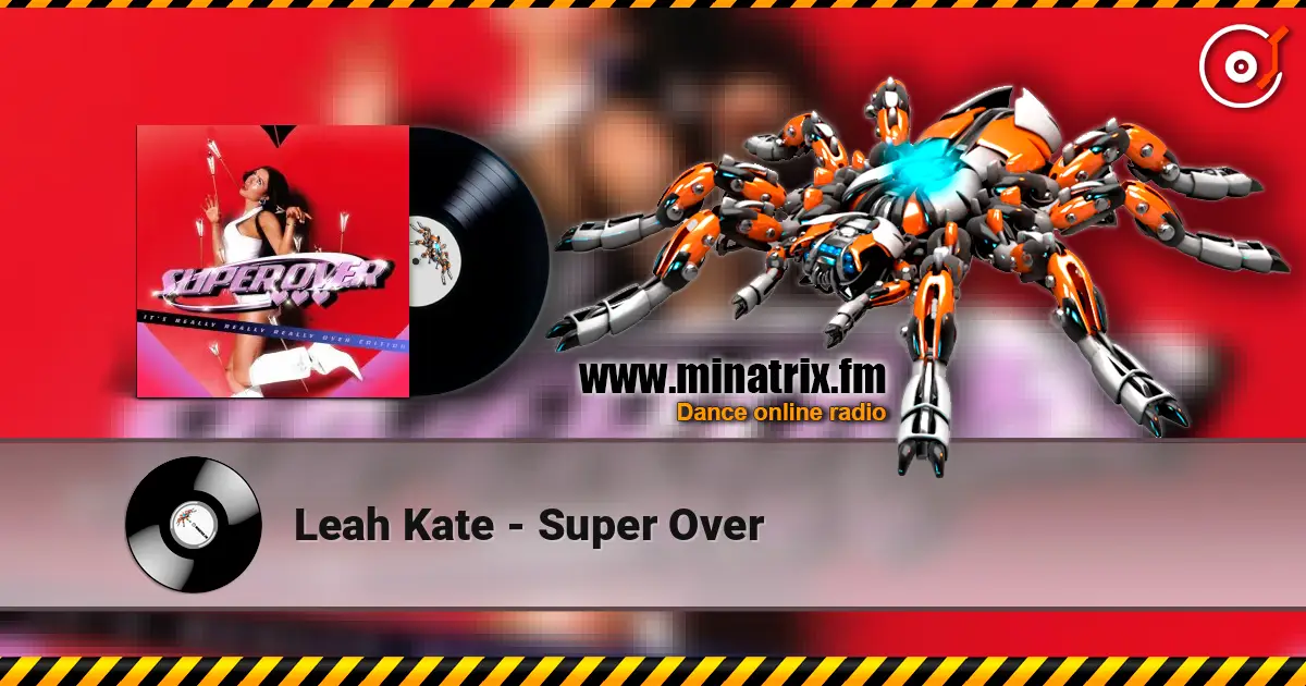 Leah Kate - Super Over жоғары сапада онлайн тыңдау | Minatrix.FM
