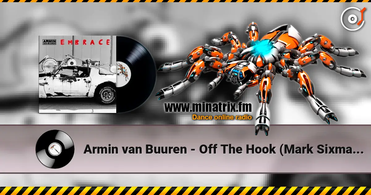 Armin van Buuren - Off The Hook (Mark Sixma Remix) жоғары сапада онлайн тыңдау | Minatrix.FM