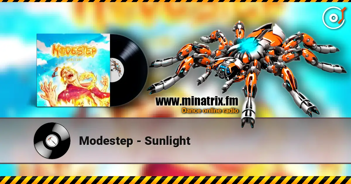Modestep - Sunlight жоғары сапада онлайн тыңдау | Minatrix.FM