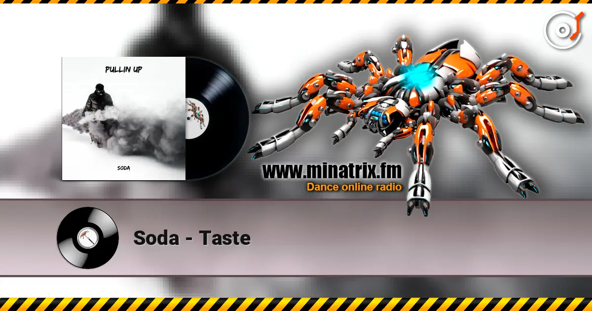 Soda - Taste жоғары сапада онлайн тыңдау | Minatrix.FM