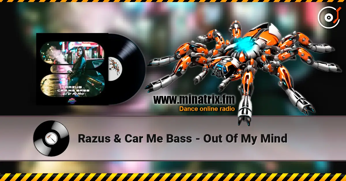 Razus & Car Me Bass - Out Of My Mind жоғары сапада онлайн тыңдау | Minatrix.FM