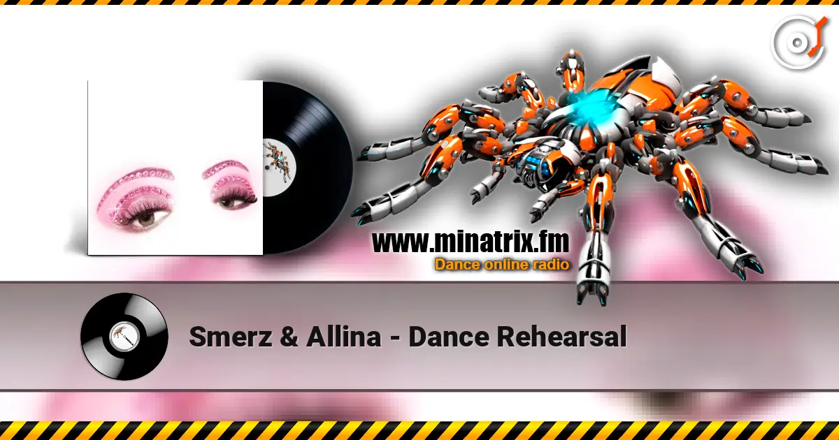 Smerz & Allina - Dance Rehearsal жоғары сапада онлайн тыңдау | Minatrix.FM