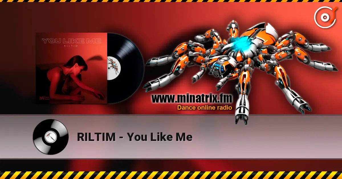 RILTIM - You Like Me жоғары сапада онлайн тыңдау | Minatrix.FM