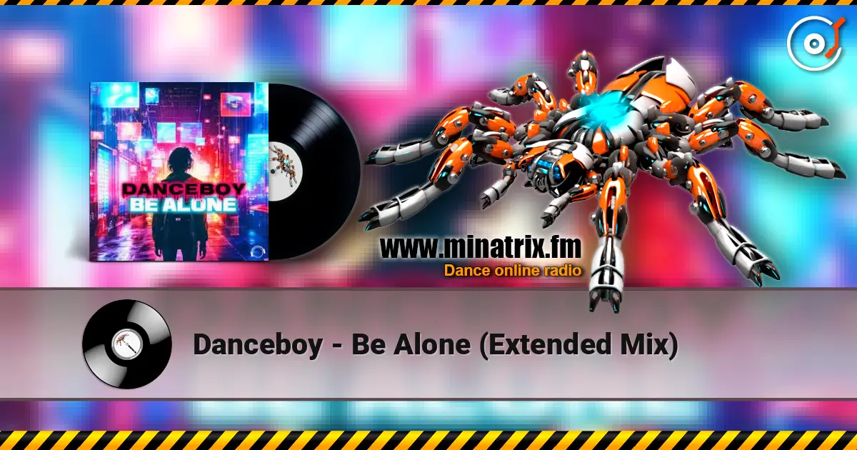 Danceboy - Be Alone (Extended Mix) жоғары сапада онлайн тыңдау | Minatrix.FM