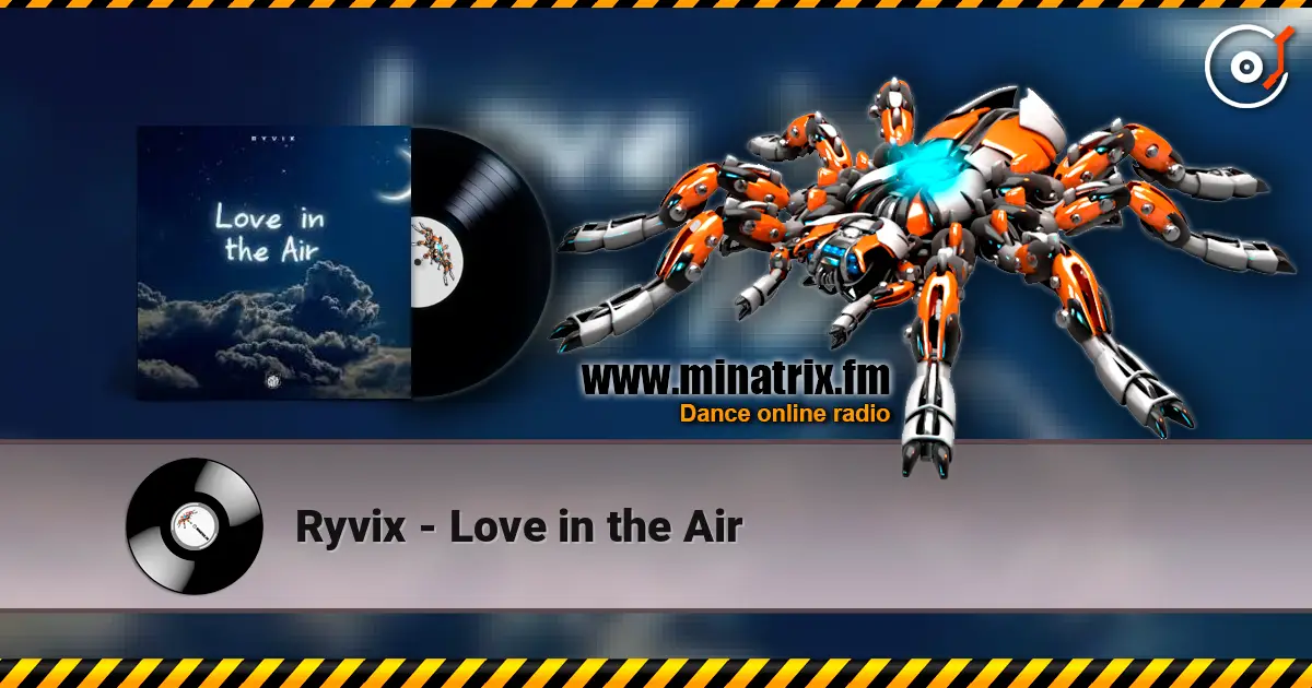 Ryvix - Love in the Air жоғары сапада онлайн тыңдау | Minatrix.FM