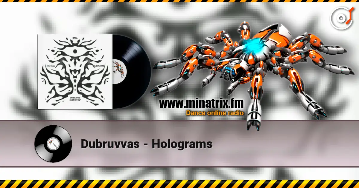 Dubruvvas - Holograms жоғары сапада онлайн тыңдау | Minatrix.FM