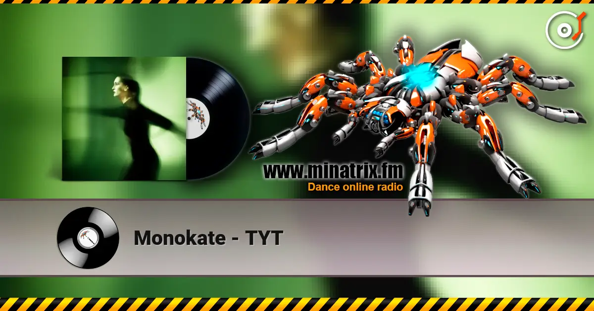 Monokate - TYT жоғары сапада онлайн тыңдау | Minatrix.FM