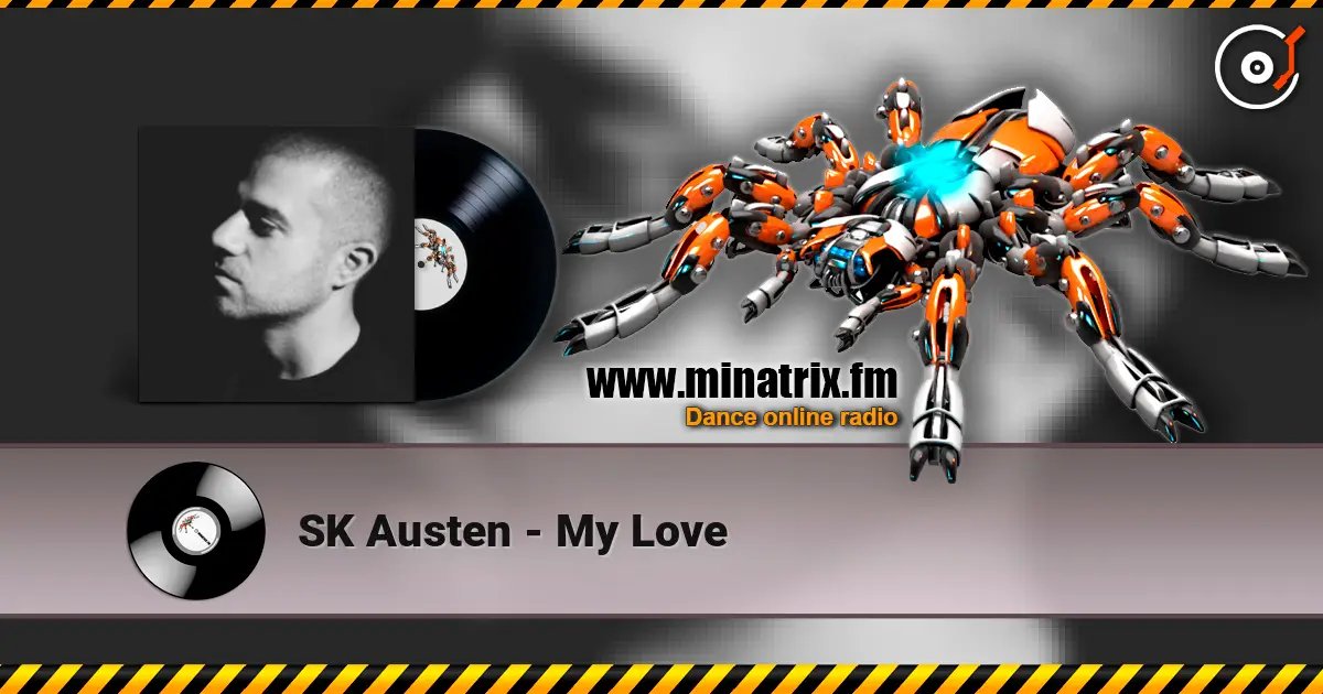 SK Austen - My Love жоғары сапада онлайн тыңдау | Minatrix.FM