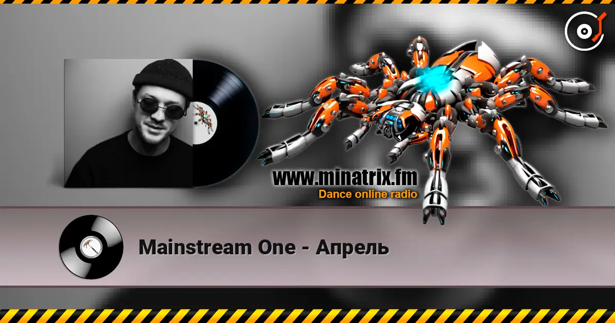Mainstream One - Апрель жоғары сапада онлайн тыңдау | Minatrix.FM