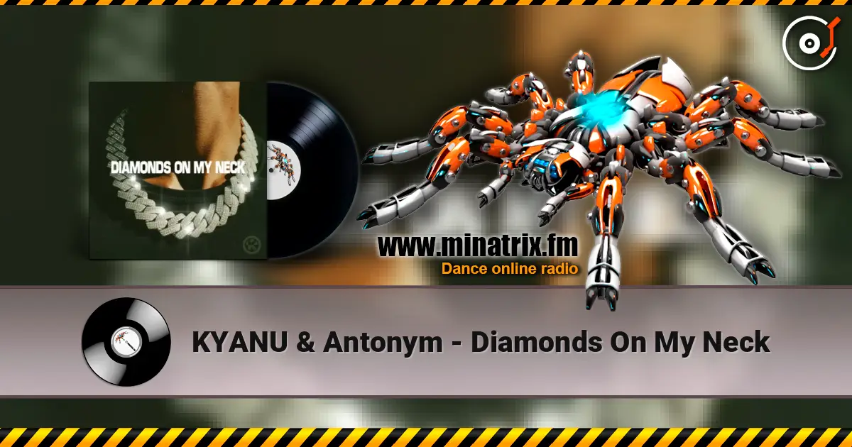 KYANU & Antonym - Diamonds On My Neck жоғары сапада онлайн тыңдау | Minatrix.FM