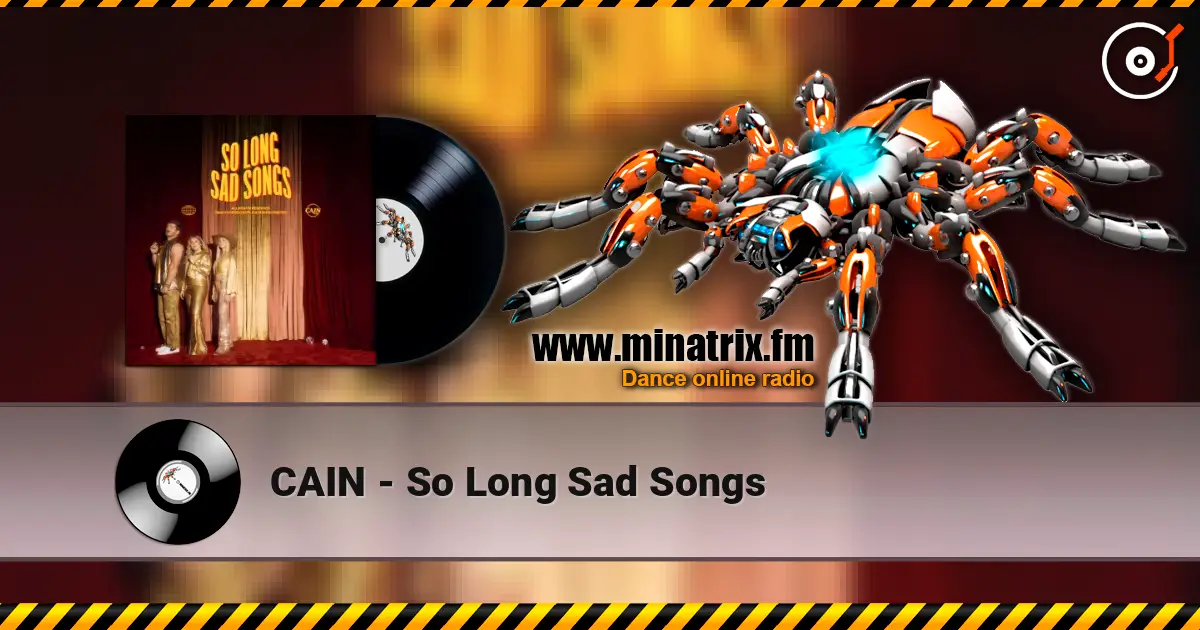 CAIN - So Long Sad Songs жоғары сапада онлайн тыңдау | Minatrix.FM