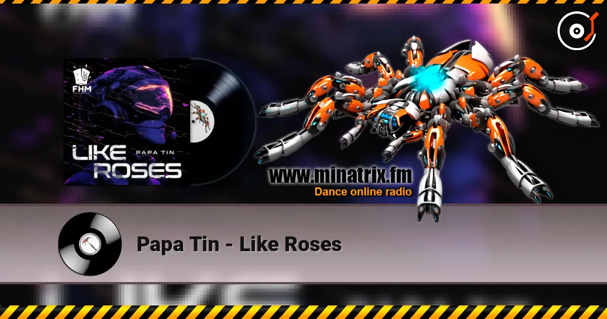 Papa Tin - Like Roses жоғары сапада онлайн тыңдау | Minatrix.FM