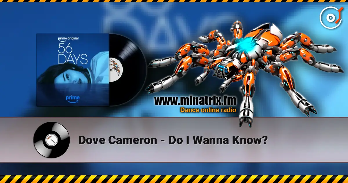 Dove Cameron - Do I Wanna Know? жоғары сапада онлайн тыңдау | Minatrix.FM