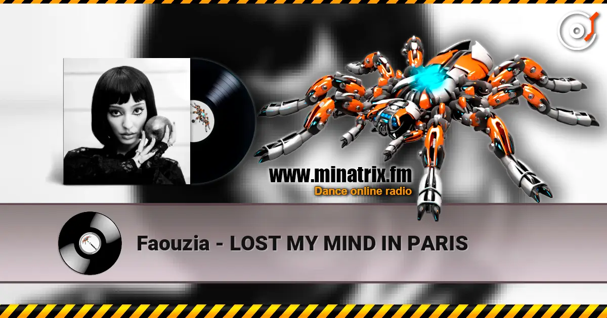 Faouzia - LOST MY MIND IN PARIS жоғары сапада онлайн тыңдау | Minatrix.FM