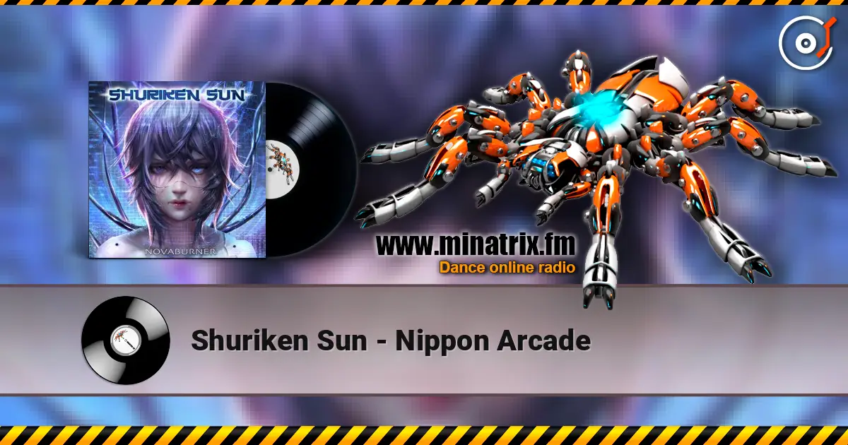 Shuriken Sun - Nippon Arcade жоғары сапада онлайн тыңдау | Minatrix.FM