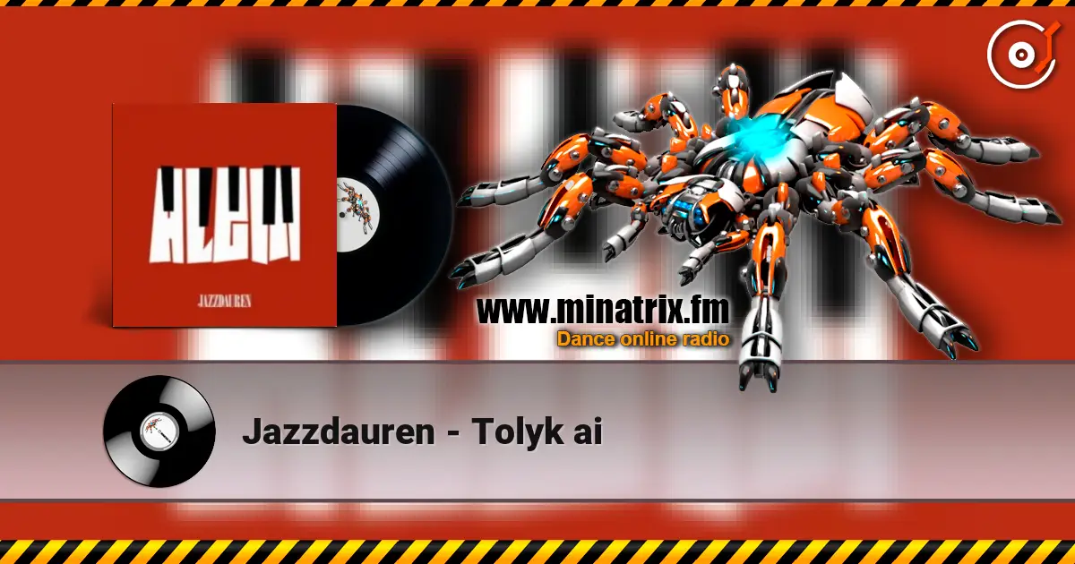 Jazzdauren - Tolyk ai жоғары сапада онлайн тыңдау | Minatrix.FM