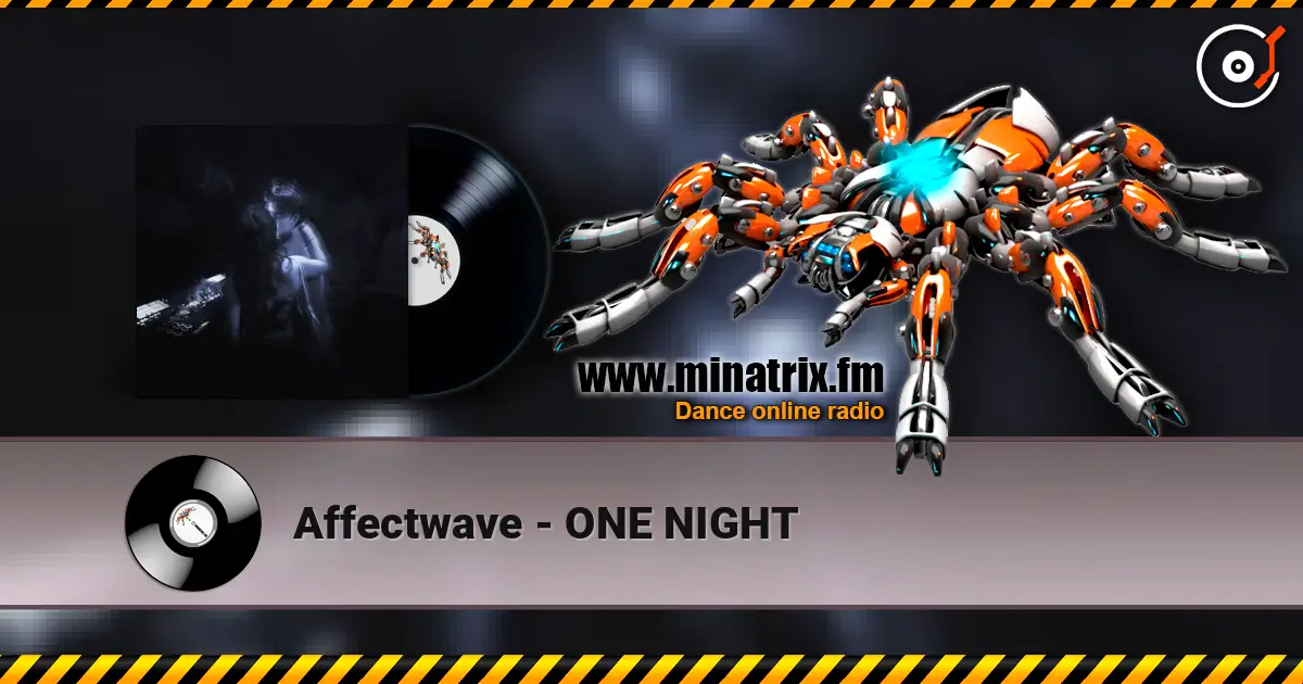 Affectwave - ONE NIGHT жоғары сапада онлайн тыңдау | Minatrix.FM