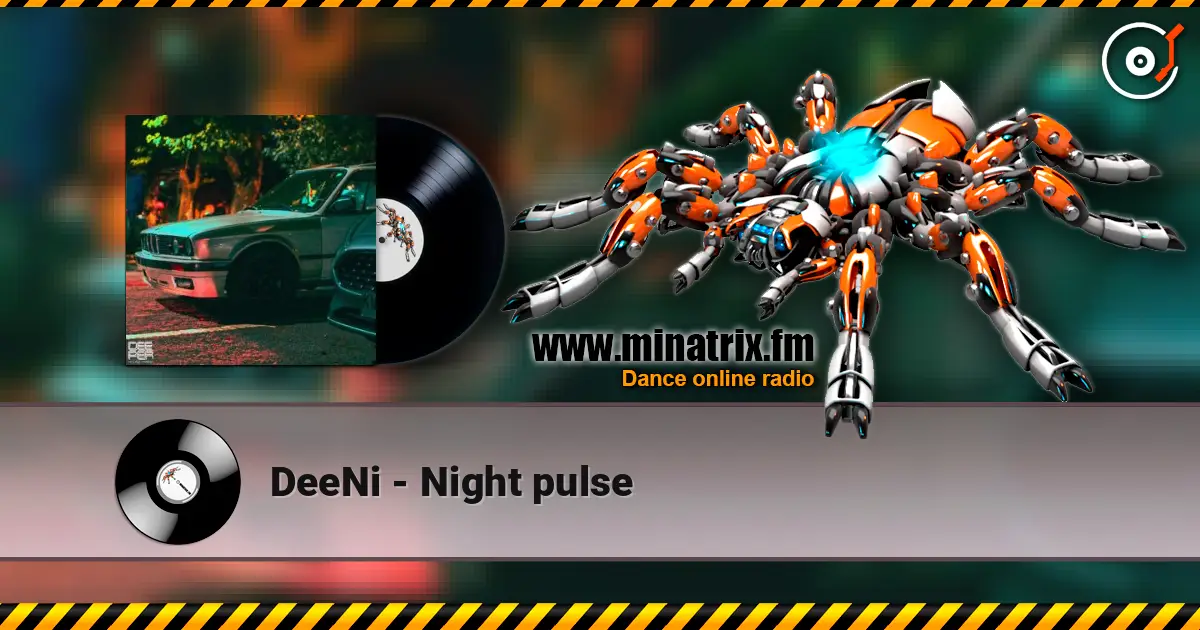 DeeNi - Night pulse жоғары сапада онлайн тыңдау | Minatrix.FM