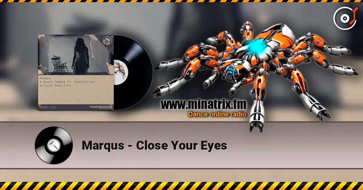Marqus - Close Your Eyes жоғары сапада онлайн тыңдау | Minatrix.FM