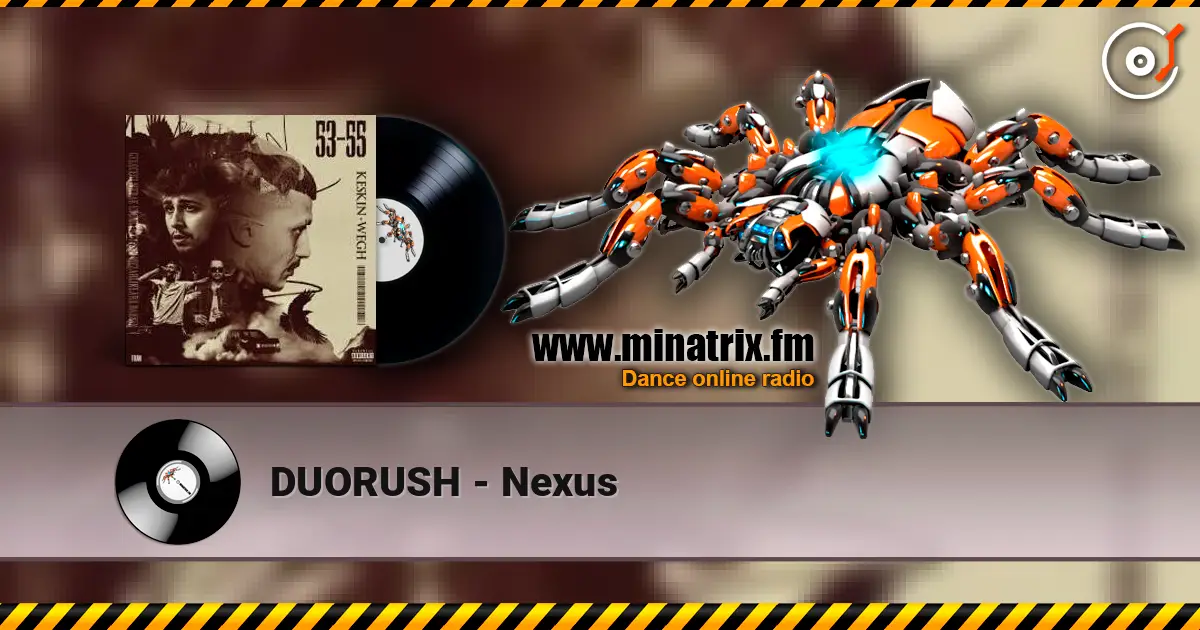 DUORUSH - Nexus жоғары сапада онлайн тыңдау | Minatrix.FM