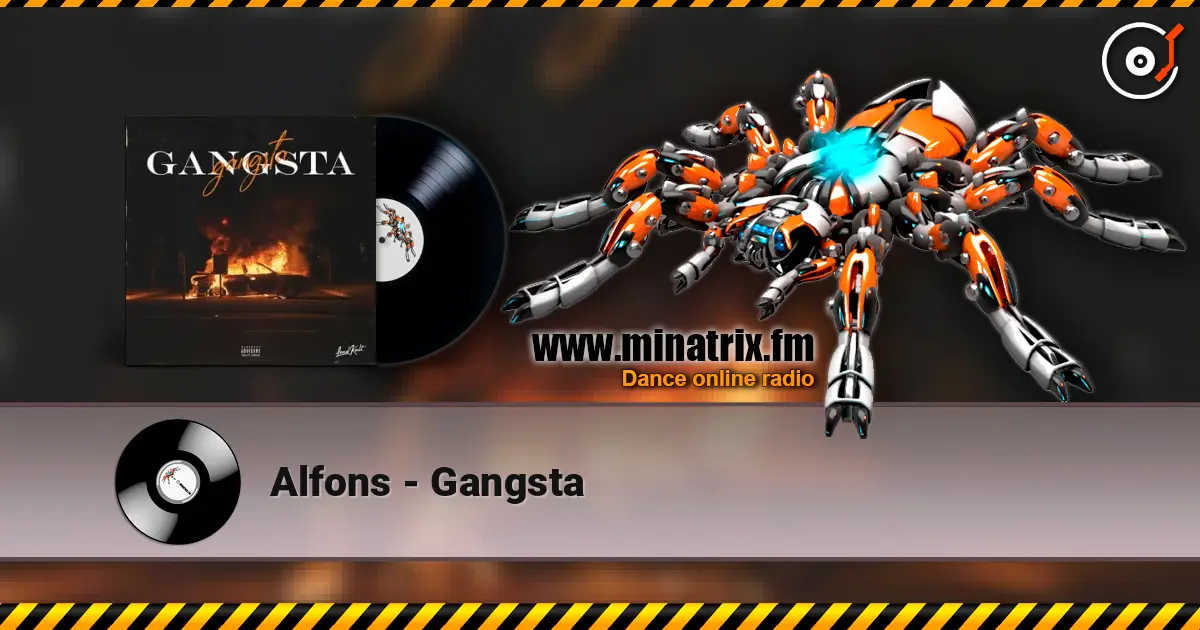 Alfons - Gangsta жоғары сапада онлайн тыңдау | Minatrix.FM